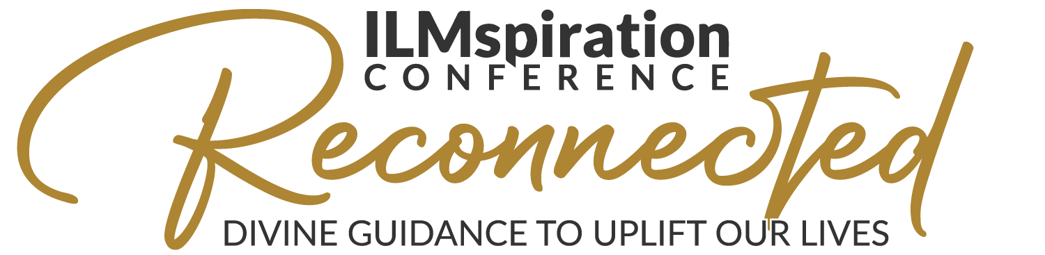 Graphic logo of Reconnected ILMspiration Conference: Divine Guidance to Uplift our Lives